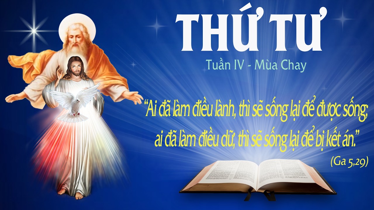 THỨ TƯ TUẦN IV - MÙA CHAY - (Ga 5: 17-30) - LỜI CHÚA CHO MỌI NGƯỜI 