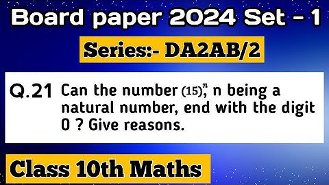Can the number (15)n, n being a natural number, end with the digit 0 ? Give reasons. #DA2AB/2Set1