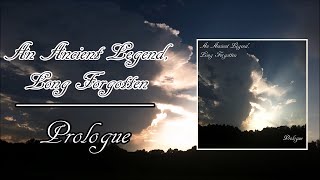 An Ancient Legend, Long Forgotten - Prologue