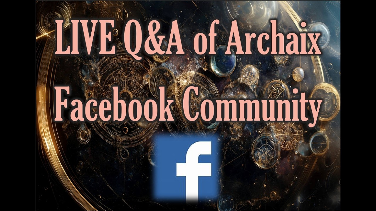 LIVE Q&A of Archaix Facebook Community