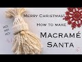 DIY Macrame Santa / Macrame Winter Decoration