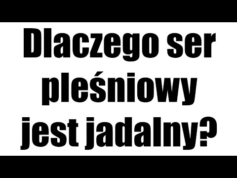 Wideo: Dlaczego Ser Pleśniowy Jest Przydatny?