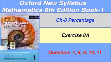 Exercise 8A Question -7,8,9,10,11 Think New Syllabus Oxford Mathematics 8th edition Book 1|EX 8A D1