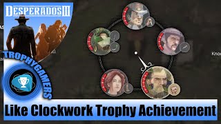 Desperados 3 - Like Clockwork Trophy Achievement Location - Execute a plan with all five characters