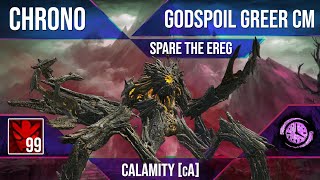 Greer CM + Spare the Ereg + 99 stacks | Calamity [cA] | HealChrono