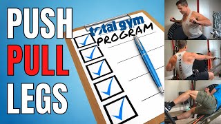 Total Gym Push, Pull, Legs Program