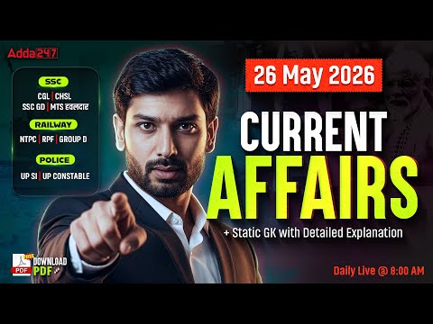 Current Affairs Today | 26th May Current Affairs 2026 | Current Affairs by Ashutosh Sir |SSC Adda247