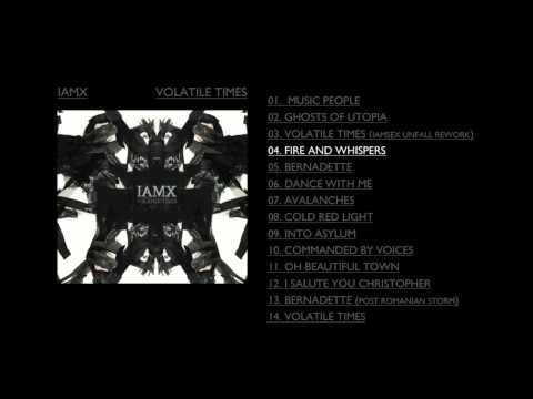 IAMX  - 'Fire And Whispers'