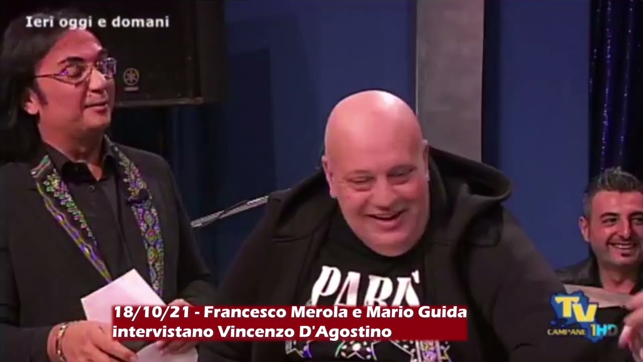 18/10/21 - Francesco Merola e Mario Guida intervistano Vincenzo D'Agostino; ricordando Mario Merola
