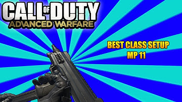 COD Advanced Warfare MP11 Best Class Setup!!!