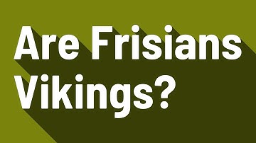 Are Frisians Vikings?