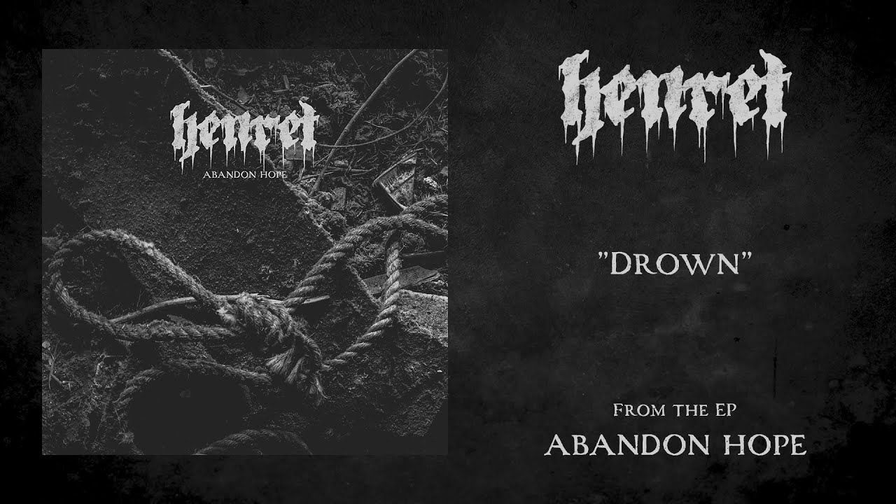 Watch HENRET - Drown on YouTube Watch HENRET - Drown on YouTube