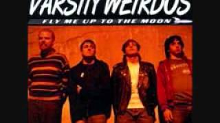 The Varsity Weirdos - Never Liked You Anyway