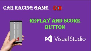 Replay and Score Button | Car Racing Game | Visual Studio | Beginners Full Tutorial HD|Swetha Selvam screenshot 2