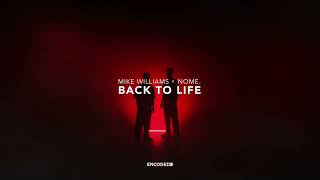 Mike Williams \u0026 NOME. - Back To Life