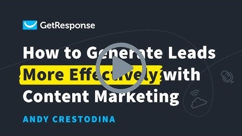 How to Generate Leads with Getresponse Email Marketing Platform