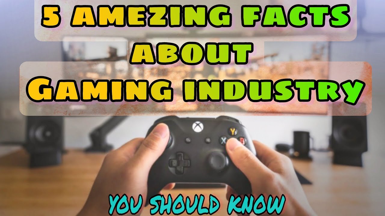 5 amezing facts about gaming industry You should know Gaming fact 1