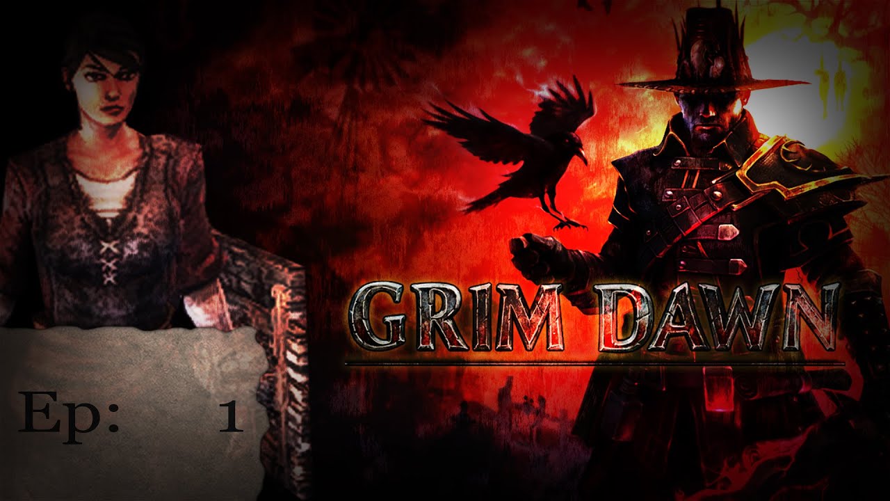 Grim Dawn - Ep 1, Act 1/Devil's Crossing | Solo/Modded