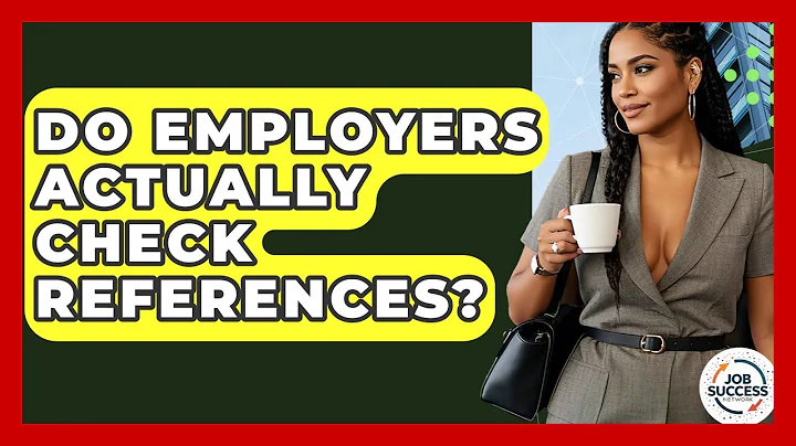 Do Employers Actually Check References? - Job Success Network