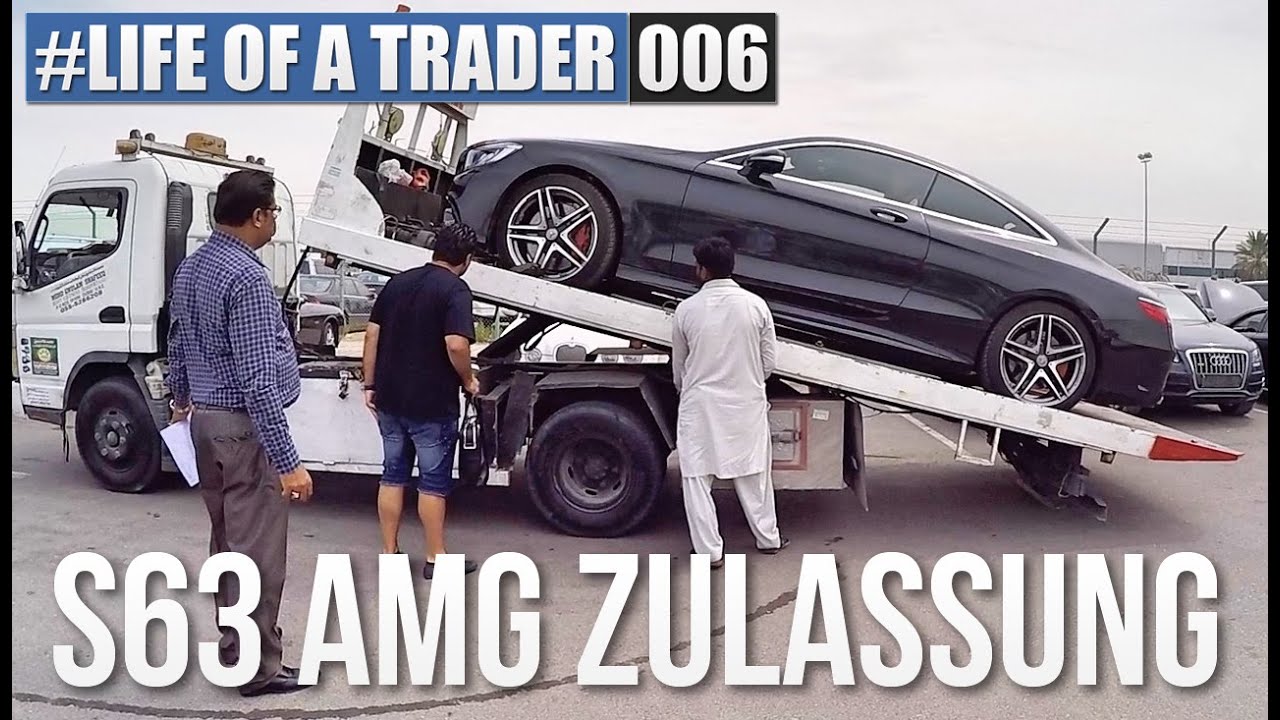 S63AMG-Zulassung in Dubai #LIFEOFATRADER006