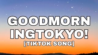 Tokyo's Revenge - GOODMORNINGTOKYO! (Lyrics) \