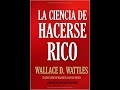 La ciencia de hacerse rico Audiolibro completo- Wallace Wattles (voz humana)