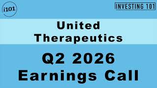 United Therapeutics Q2 2026 Earnings Call | EPS Beats at $7.27 on $783M Revenue