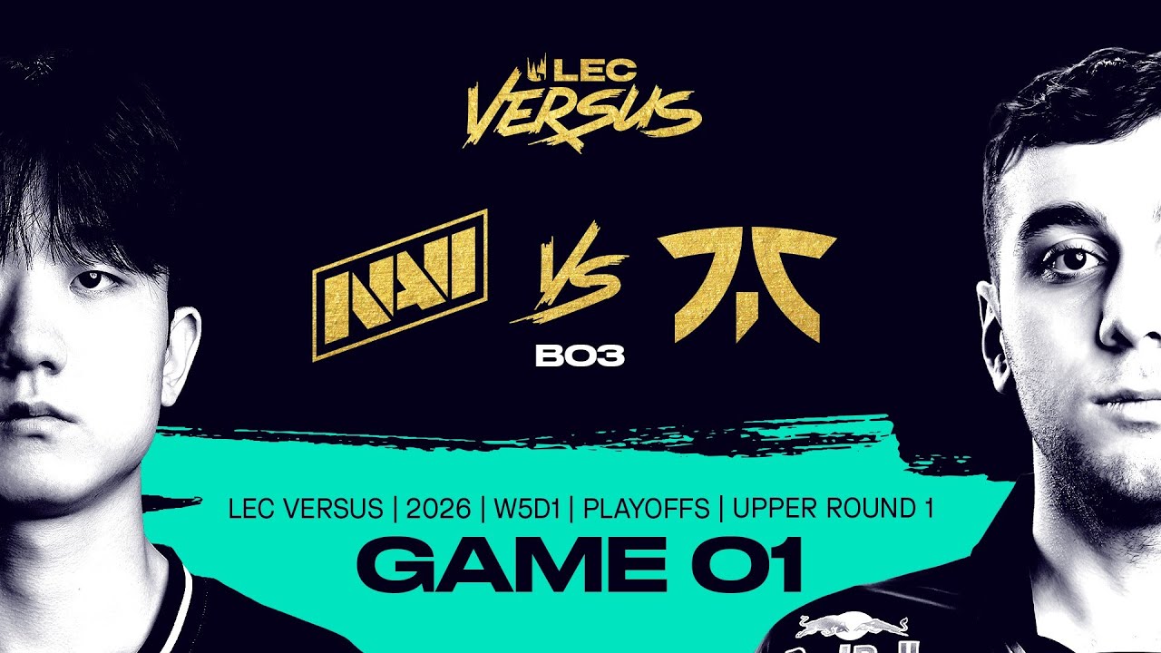 NAVI vs FNC | 2026 LEC Versus Playoffs - Upper Bracket Round 1 - Game 1 | Natus Vincere vs Fnatic