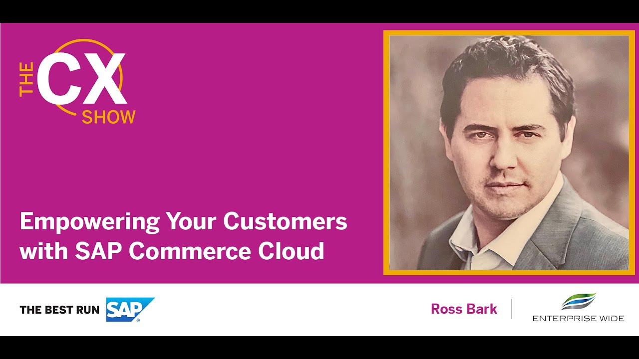 CX Show - Empowering Customers with SAP Commerce Cloud - Snippet 1