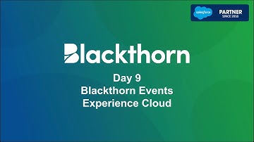 100 Days of Features: Day 9 - Blackthorn Events: Experience Cloud