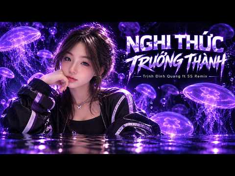 NGHI THỨC TRƯỞNG THÀNH REMIX - TRỊNH ĐÌNH QUANG | Là khi anh muốn thay đổi nhưng em đã thôi đợi rồi