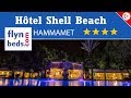 Htel shell beach  hammamet  tunisie  flynbedscom