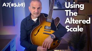 How to Use The Altered Scale on Guitar