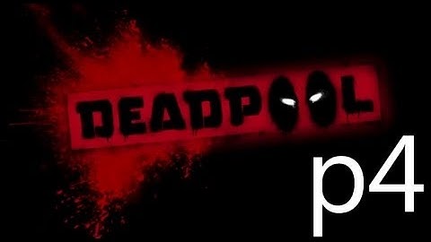 Deadpool Walkthrough Part 4 No Commentary 1080p HD Gameplay