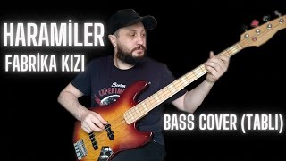 Haramiler - Fabrika Kızı (Bass Cover + Tablı) Resimi