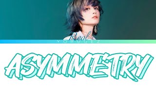 REOL - アシンメトリー (Asymmetry) LYRICS KAN/ROM/ENG