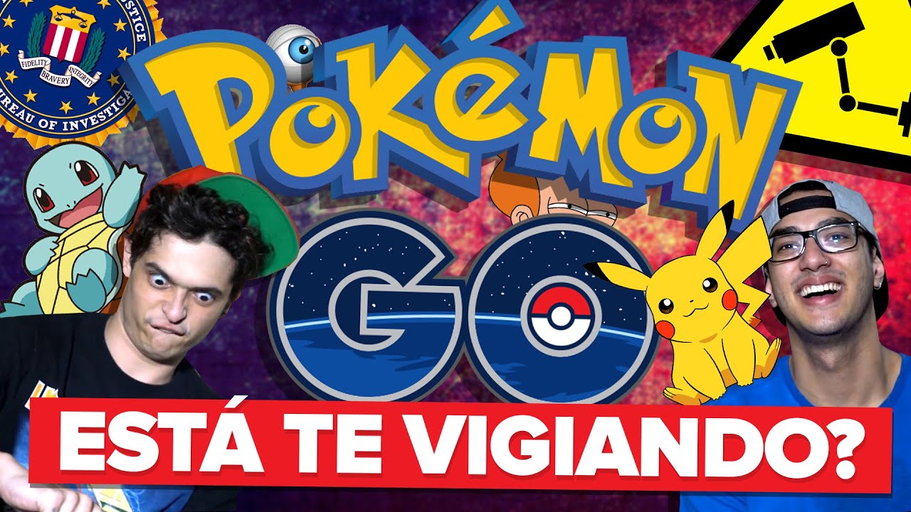 POKEMON GO ESTÁ TE VIGIANDO??