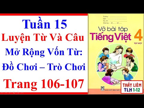 Video Vở Bài Tập Tiếng Việt Lớp 4 | Tuần 15 | Luyện Từ Và... - youtube