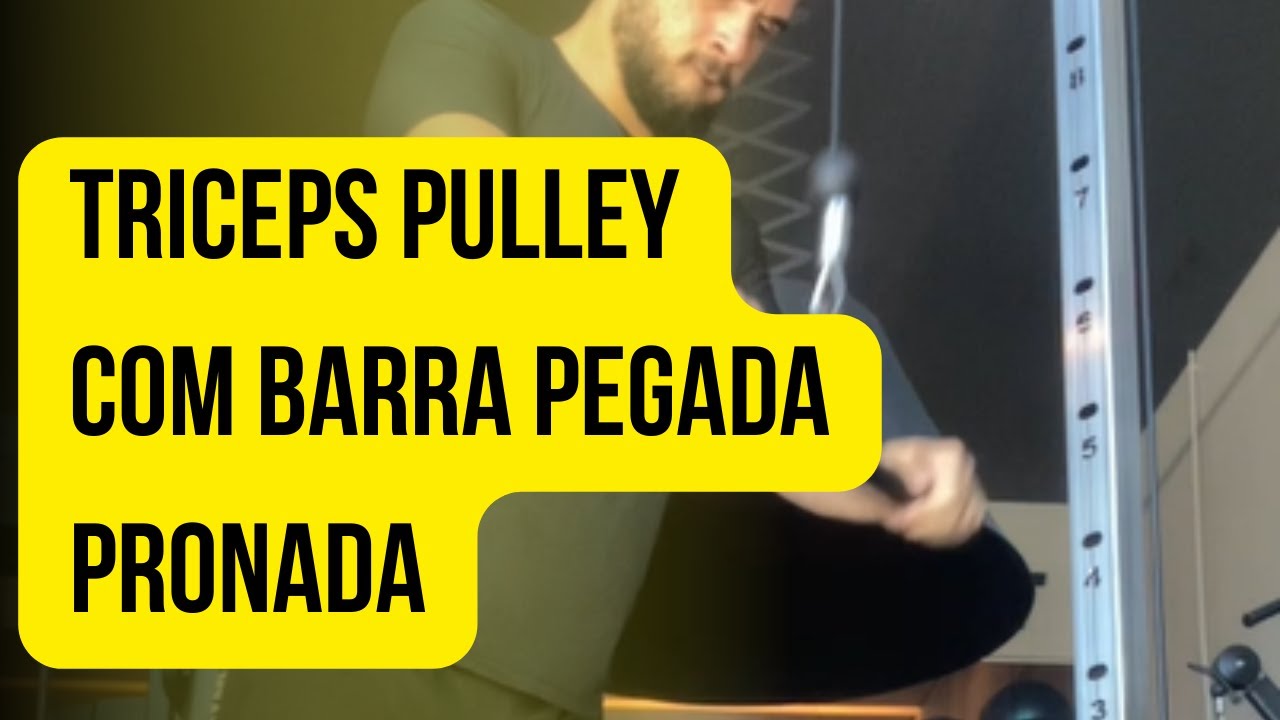 TRÍCEPS PULLEY COM BARRA RETA PEGADA PRONADA YouTube