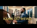 KAMA SIO WEWE Deep Swahili Worship Cover