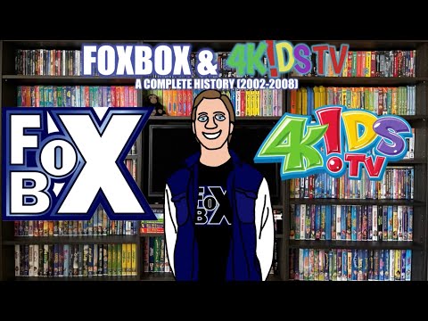 FOXBOX & 4KIDS TV A Complete History (2002-2008)