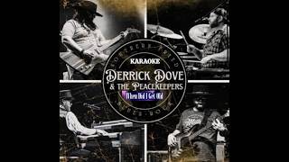 WHEN DID I GET OLD (KARAOKE) Derrick Dove and the Peacekeepers