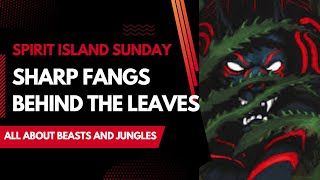 Spirit Island Sunday : Sharp Fangs Behind the Leaves