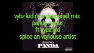 Vybz kid panda mix ft spice an various artist