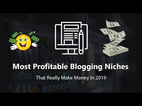 Top 5 Most Profitable Blogging Niches | That Really Make Money In 2019