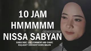 Challenge Dengerin Hmmm 10 Jam Nissa Sabyan