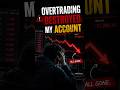 Overtrading Ne Mera Account Khatam Kar Diya 😳📉 | Biggest Trading Mistake #shorts