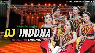 DJ INDONA || REMIX FULLBAND-ORGENTUNGGAL V.2 || BY RUDAS PROJECT