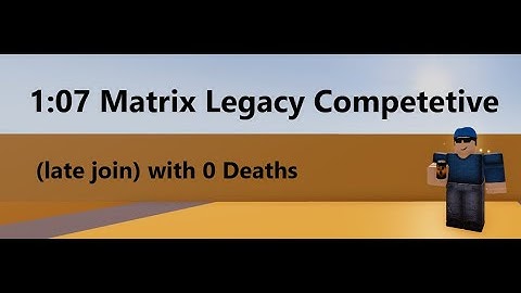 1:07 Matrix Legacy Competetive (late join) with 0 Deaths // Roblox Arsenal Speedrun Gameplay