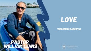 Children's Sabbath | Love | Pastor William Lewis | Oct 18, 2020